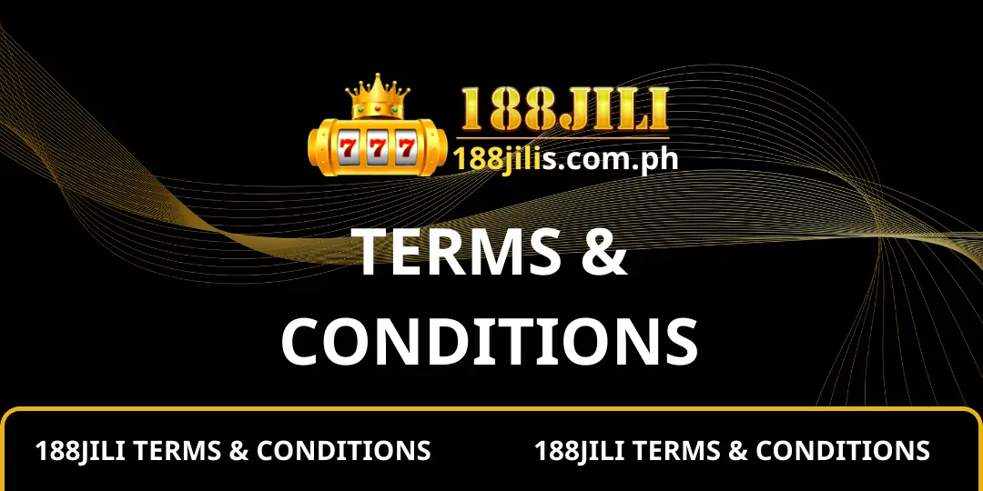 Terms & Conditions - 188JILI - #1 Online Entertainment Phillippines 1 Terms & Conditions 188jili