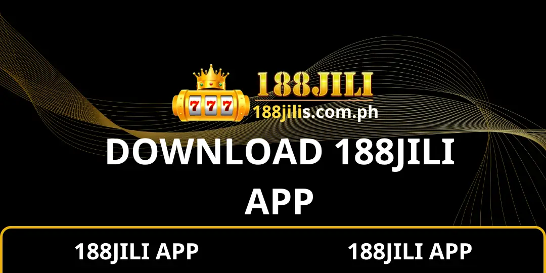 Download App - 188JILI - #1 Online Entertainment Phillippines 1 download 188jili app
